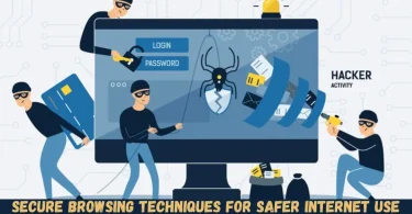secure browsing techniques for safer internet use