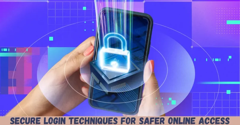 secure login techniques for safer online access